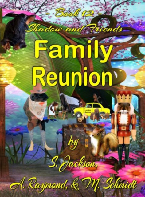 Shadow and Friends Family Reunion, Hardback Book