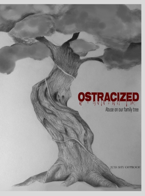 Ostracized : Abuse on our family tree, Hardback Book