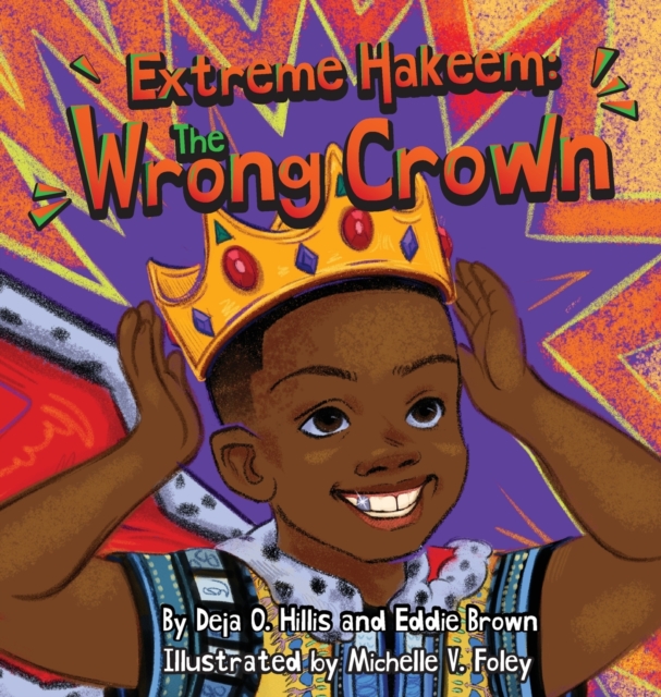 Extreme Hakeem : The Wrong Crown, Hardback Book