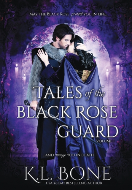 Tales of the Black Rose Guard : Volume I, Hardback Book