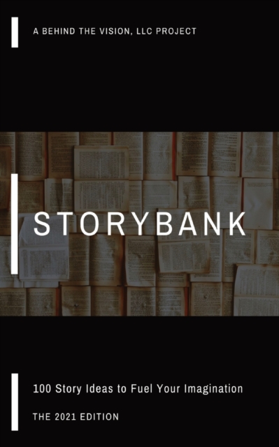 StoryBank : 100 Story Ideas to Fuel Your Imagination, Paperback / softback Book
