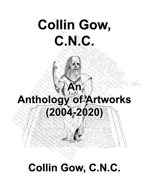 Collin Gow, C.N.C. : An Anthology of Artworks (2004-2020), Paperback / softback Book