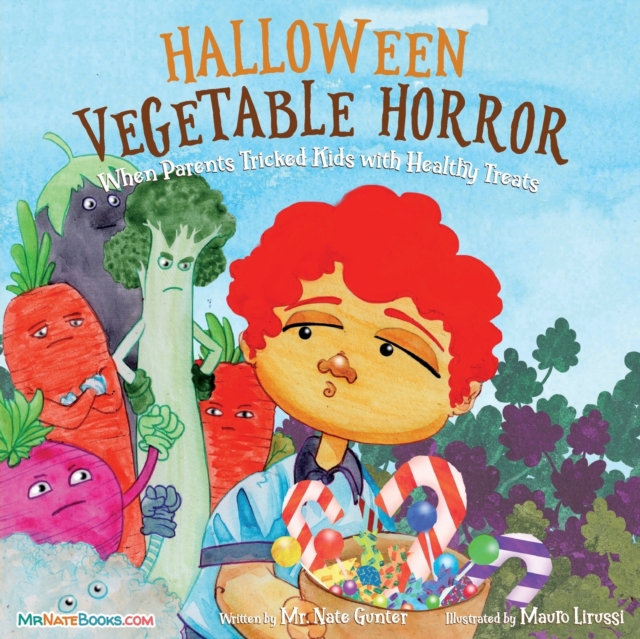 Halloween Vegetable Horror Children's Book : When Parents Tricked Kids with Healthy Treats, Paperback / softback Book