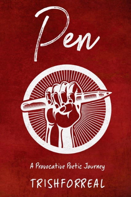 Pen : A Provocative Poetic Journey, Paperback / softback Book