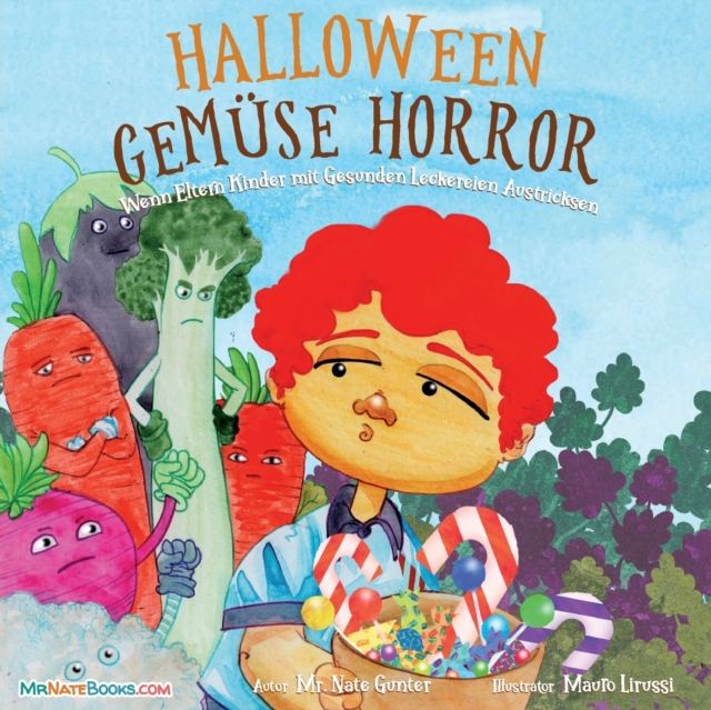 Halloween Vegetable Horror Children's Book (German) : When Parents Tricked Kids with Healthy Treats, Paperback / softback Book