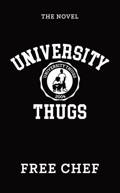 University Thugs : The Novel, Paperback / softback Book