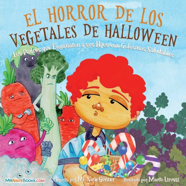 Halloween Vegetable Horror Children's Book (Spanish) : When Parents Tricked Kids with Healthy Treats, Paperback / softback Book