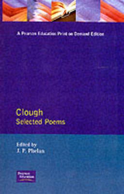 Clough : Selected Poems, Paperback / softback Book