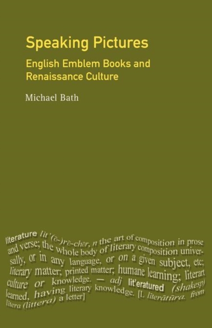 Speaking Pictures : English Emblem Books and Renaissance Culture, Paperback Book