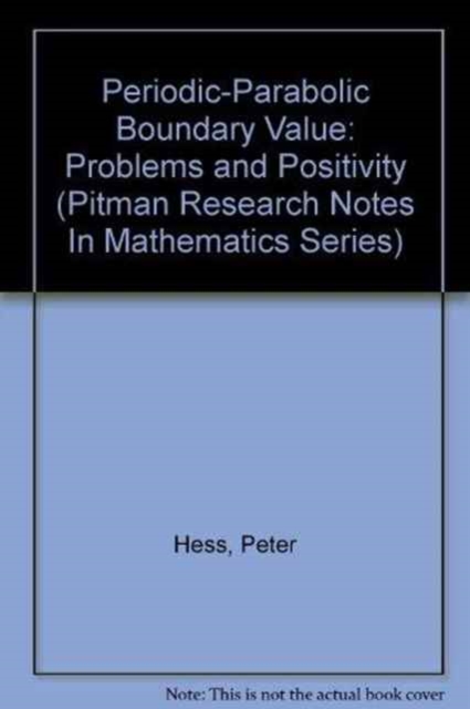 Periodic-Parabolic Boundary Value : Problems and Positivity, Paperback Book