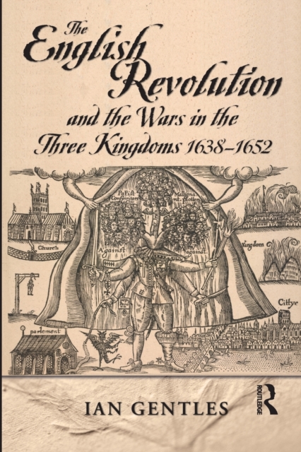The English Revolution and the Wars in the Three Kingdoms, 1638-1652, Paperback / softback Book