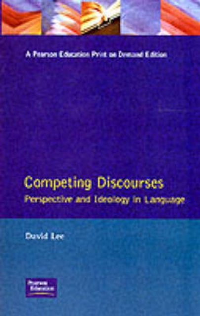 Competing Discourses : Perspective and Ideology in Language, Paperback / softback Book