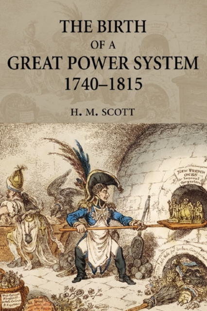 The Birth of a Great Power System, 1740-1815, Paperback / softback Book