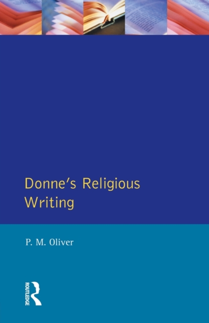 Donne's Religious Writing : A Discourse of Feigned Devotion, Paperback / softback Book