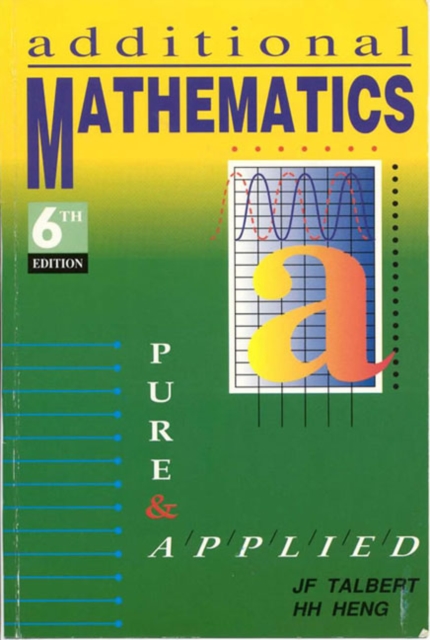 Additional Mathematics, Pure and Applied 6E, Paperback / softback Book