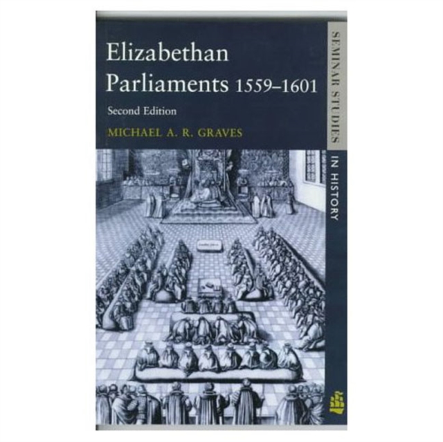 Elizabethan Parliaments 1559-1601, Paperback / softback Book