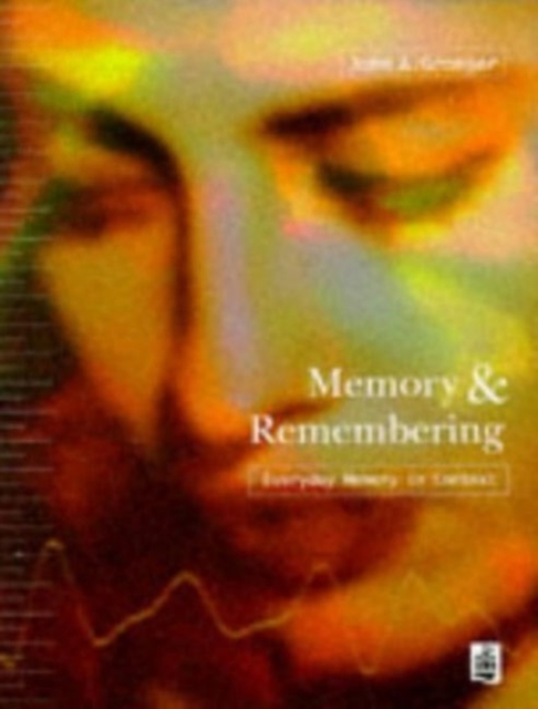 Memory and Remembering : Everyday Memory in Context, Paperback / softback Book