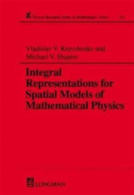 Integral Representations For Spatial Models of Mathematical Physics, Hardback Book