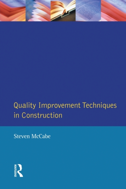 Quality Improvement Techniques in Construction : Principles and Methods, Paperback / softback Book