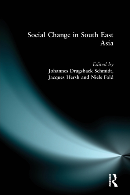 Social Change in South East Asia : New Perspectives, Paperback / softback Book