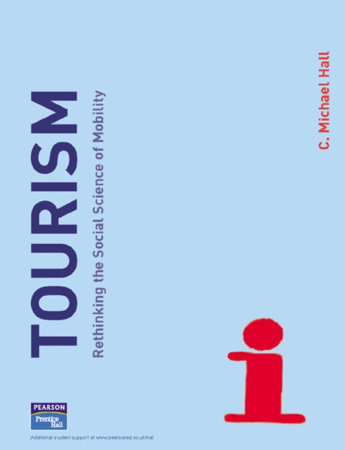 Tourism : Rethinking the Social Science of Mobility, Paperback / softback Book