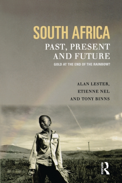 South Africa, Past, Present and Future : Gold at the End of the Rainbow?, Paperback / softback Book