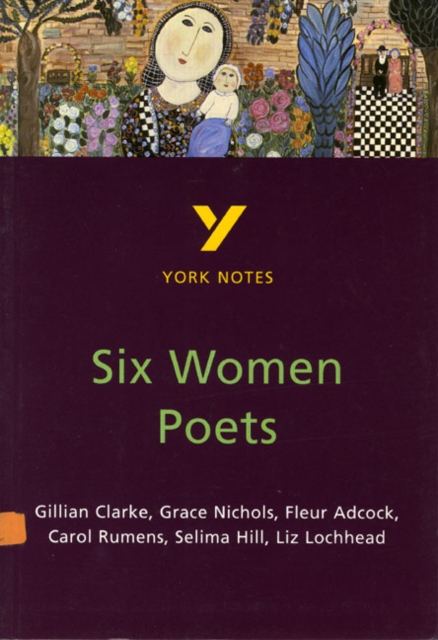 Six Women Poets: York Notes for GCSE, Paperback / softback Book