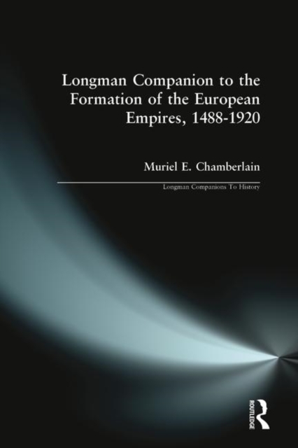 Longman Companion to the Formation of the European Empires, 1488-1920, Paperback / softback Book