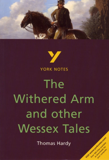 The Withered Arm and Other Wessex Tales everything you need to catch up, study and prepare for and 2023 and 2024 exams and assessments, Paperback / softback Book