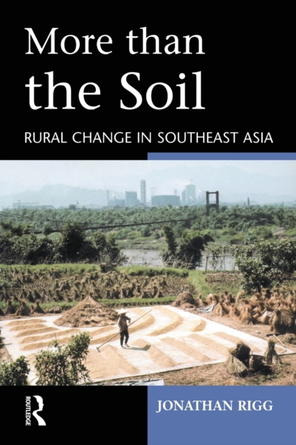 More than the Soil : Rural Change in SE Asia, Paperback / softback Book