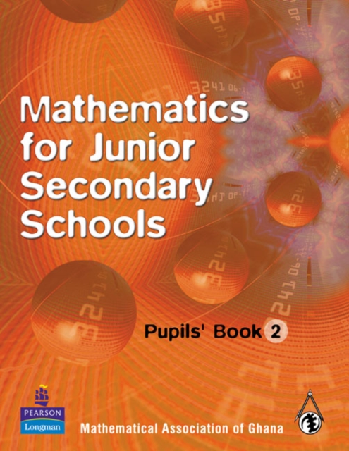 Ghana Mathematics for Junior Secondary Schools Pupils Book 2, Paperback Book