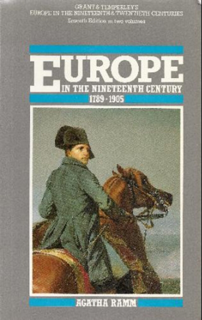 Grant and Temperley's Europe in the Nineteenth Century 1789-1905, Paperback / softback Book