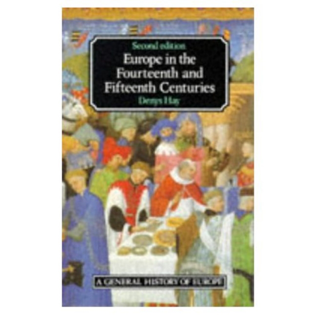 Europe in the Fourteenth and Fifteenth Centuries, Paperback / softback Book