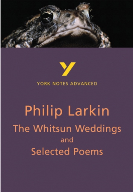 The Whitsun Weddings and Selected Poems: York Notes Advanced everything you need to catch up, study and prepare for and 2023 and 2024 exams and assessments, Paperback / softback Book