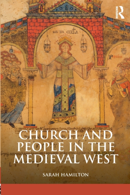 Church and People in the Medieval West, 900-1200, Paperback / softback Book