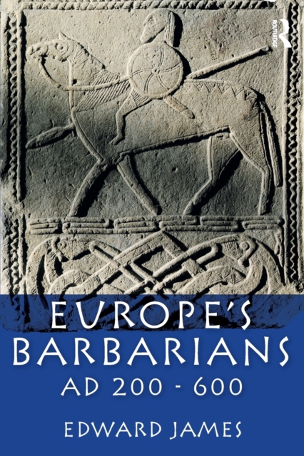 Europe's Barbarians AD 200-600, Paperback / softback Book