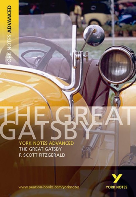 The Great Gatsby: York Notes Advanced : everything you need to catch up, study and prepare for 2021 assessments and 2022 exams, Paperback / softback Book