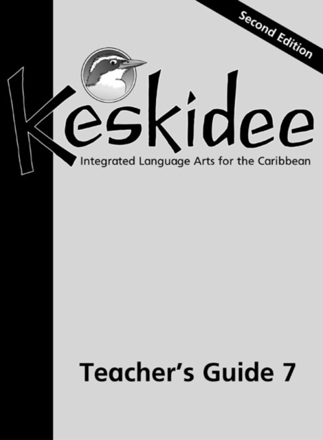 Keskidee : Integrated Language Arts for the Caribbean Teacher's Guide No. 7, Paperback Book