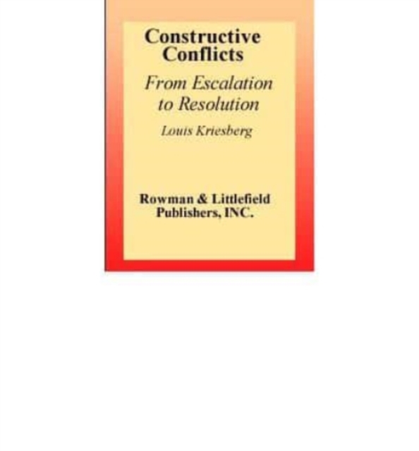 Constructive Conflicts : From Escalation to Resolution, Book Book