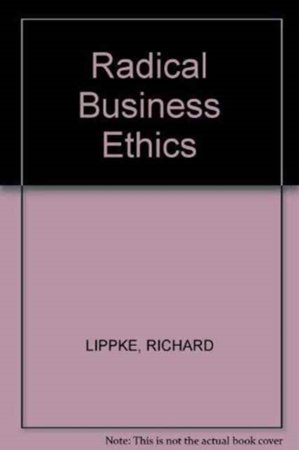 Radical Business Ethics, Book Book