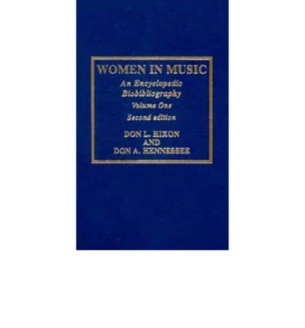 Women in Music : An Encyclopedic Biobibliography, Book Book