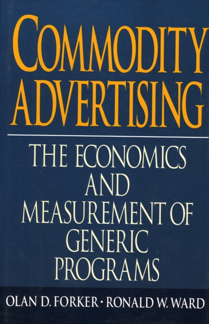 Commodity Advertising : The Economics and Measurement of Generic Programs, Book Book