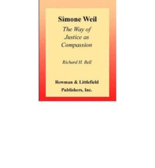Simone Weil : The Way of Justice as Compassion, Book Book