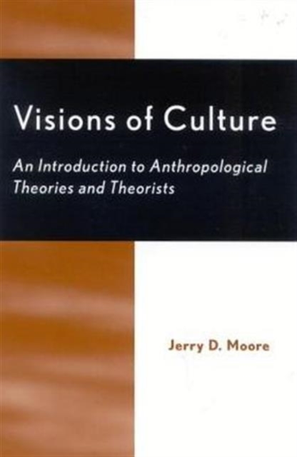 Visions of Culture : An Introduction to Anthropological Theories and Theorists, Book Book
