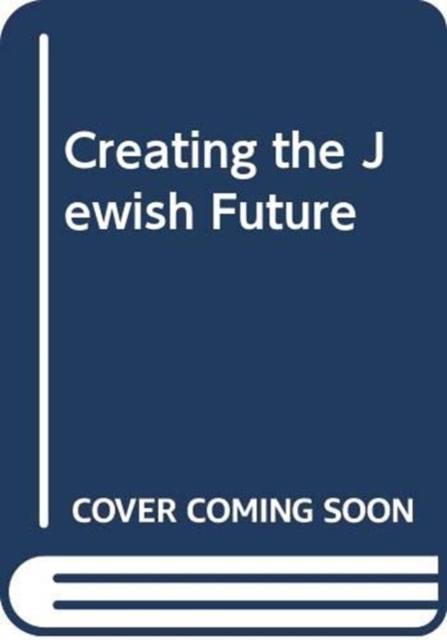 Creating the Jewish Future, Book Book