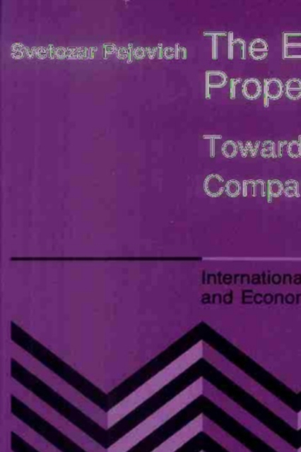 The Economics of Property Rights : Towards a Theory of Comparative Systems, PDF eBook
