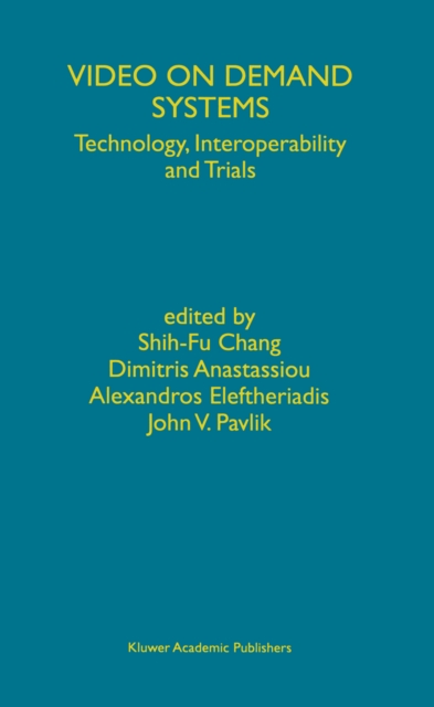 Video on Demand Systems : Technology, Interoperability and Trials, PDF eBook