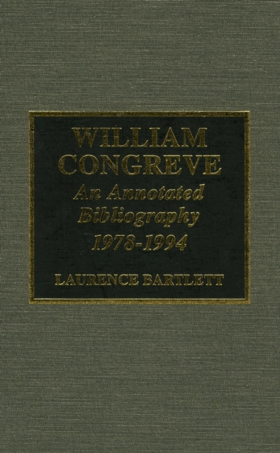 William Congreve : An Annotated Bibliography, 1978-1994, Book Book