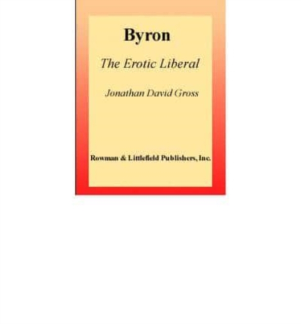 Byron : The Erotic Liberal, Book Book