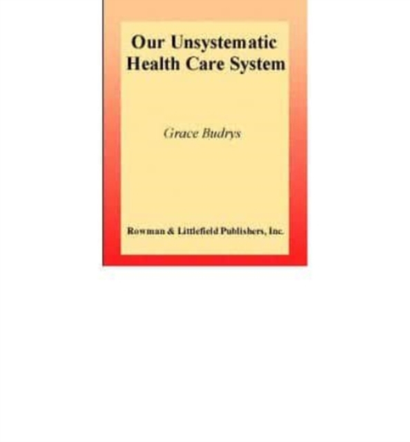 Our Unsystematic Health Care System, Book Book